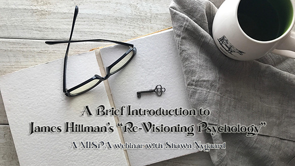 A Brief Introduction to James Hillman’s “Re-Visioning Psychology”